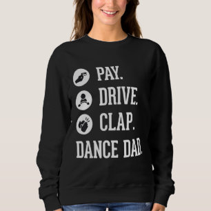 Sudadera Dance Dad Pay Drive Aplaude al padre de la bailari