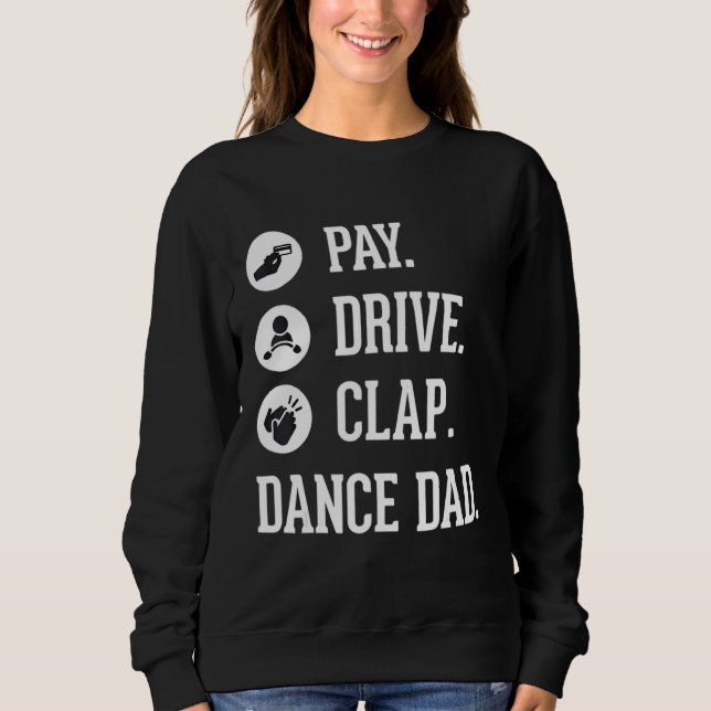 Sudadera Dance Dad Pay Drive Aplaude al padre de la bailari (Anverso)