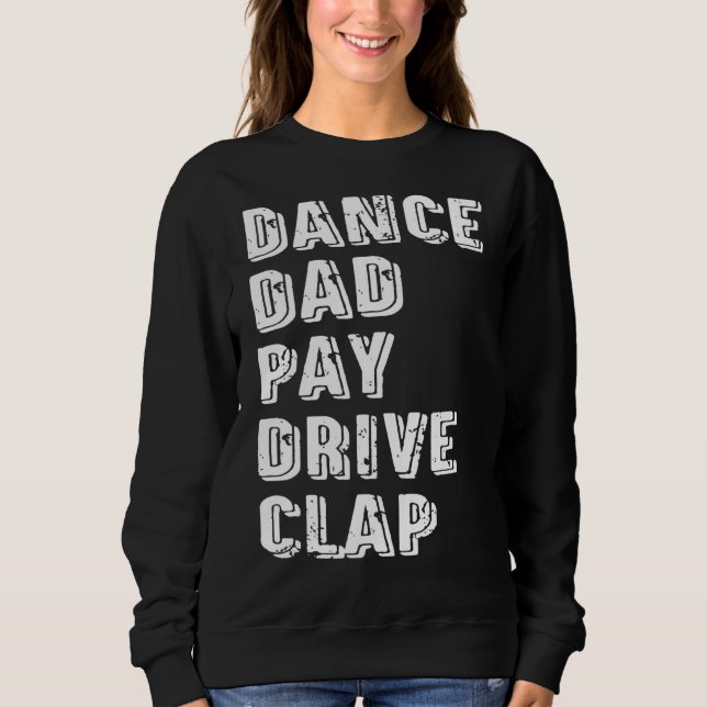 Sudadera Dance Dad Pay Drive Aplausos Padres Bailarines Fut (Anverso)