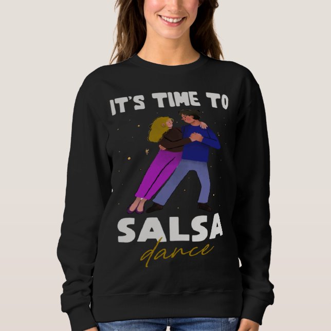 Sudadera Dance  Latin  It s time to Salsa Dance (Anverso)