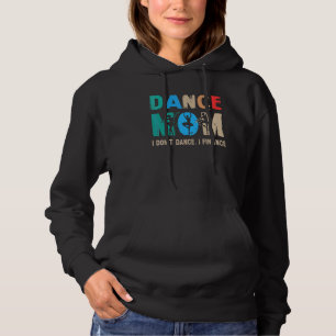 Sudadera Dance, mamá, no bailo, financio baile a mamá