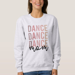 Sudadera Dance Mom | Dance Mama | Dancer Mama Gifts