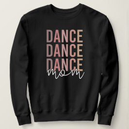 Sudadera Dance Mom | Dance Mama | Dancer Mama Gifts