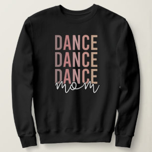 Sudadera Dance Mom Dance Mama Dancer Mama Gifts