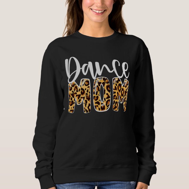 Sudadera Dance Mom Leopard Funny Dance Mother's Day 2002 (Anverso)