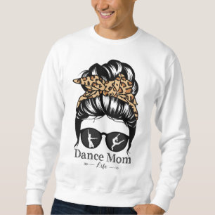 Sudadera Dance Mom Messy Bun Hair divertido bailarín de leo