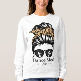 Sudadera Dance Mom Messy Bun Hair divertido bailarín de leo