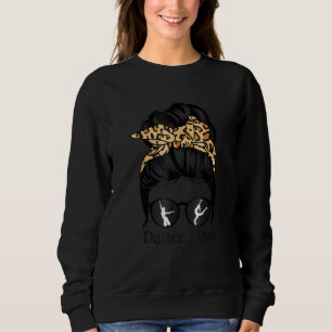 Sudadera Dance Mom Messy Bun Hair divertido bailarín de leo