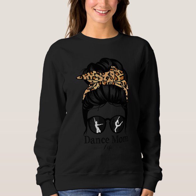 Sudadera Dance Mom Messy Bun Hair Leopard Dancer 2 (Anverso)