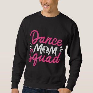 Sudadera Dance Mom Squad baila el día de la madre Dan