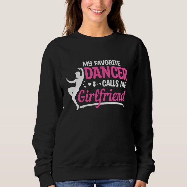 Sudadera Dancer Calls Me Girlfriend Dancing Dance Teacher G (Anverso)