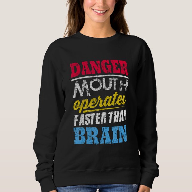 Sudadera Danger  Mouth Operates Faster Than Brain (Anverso)