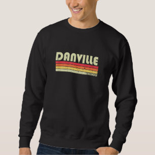 Sudadera Danville Il Illinois Funny City Home Roots Retro