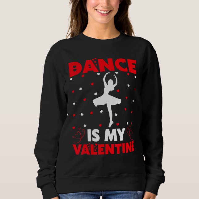 Sudadera Danza divertida es mi amor de San Valentín (Anverso)