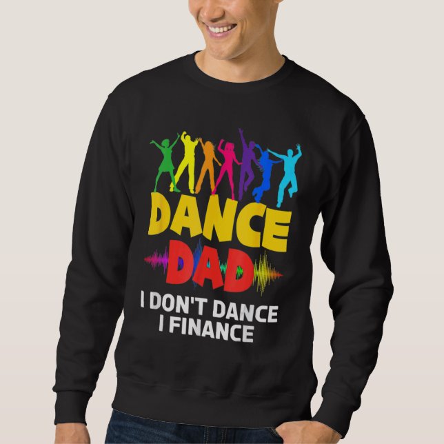 Sudadera Danza divertida papá, no bailo, financio baile a D (Anverso)