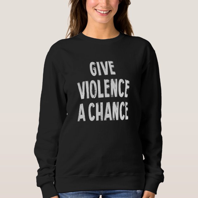 Sudadera Dar A La Violencia Una Oportunidad De Sarcasmo Dic (Anverso)