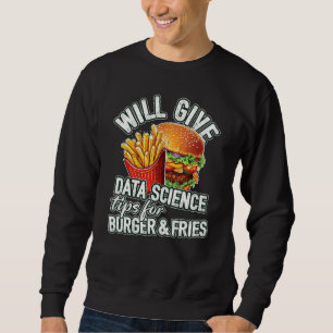 Sudadera Dar consejos de ciencia de datos para hamburguesa 