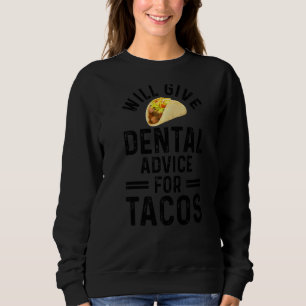 Sudadera Dará Asesoramiento Dental A Tacos Dentist Assista