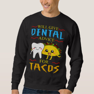 Sudadera Dará Asesoramiento Dental A Tacos Dentist Cinco De