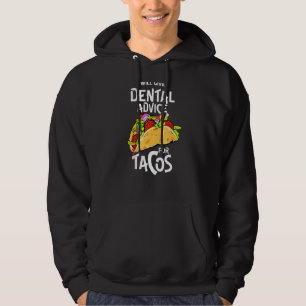 Sudadera Dará Asesoramiento Dental A Tacos Funny Dentist Ci