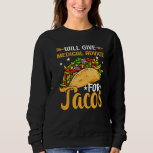 Sudadera Dará consejo médico para enfermera de tacos doctor