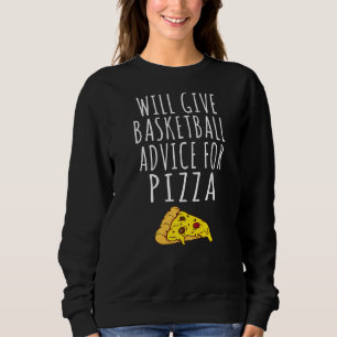 Sudadera Dará Consejos De Baloncesto Para Pizza Basketball