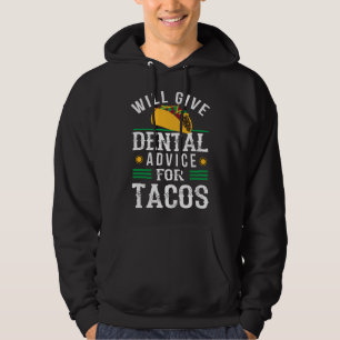 Sudadera Dará consejos dentales a cambio de tacos Dentista