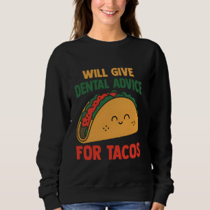 Sudadera Dará consejos dentales a Tacos Dentist Hu
