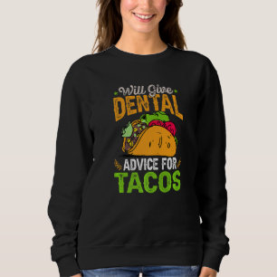 Sudadera Dará consejos dentales para tacos  Dental Dentista