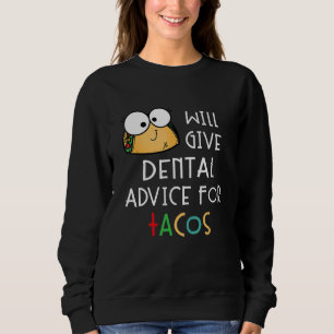 Sudadera Dará consejos dentales para tacos Dentista diverti