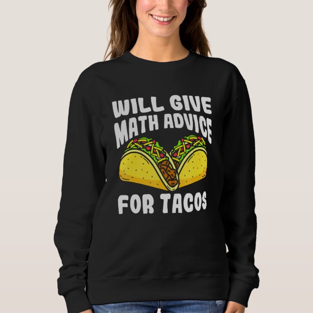 Sudadera Dará Consejos Matemáticos A Los Tacos (Anverso)