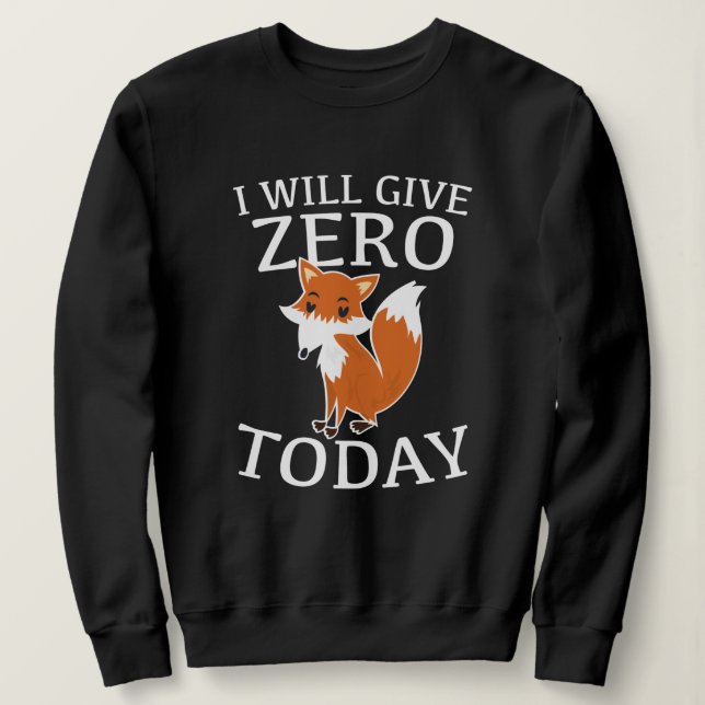 Sudadera Daré A Zero Fox Hoy (Anverso del diseño)