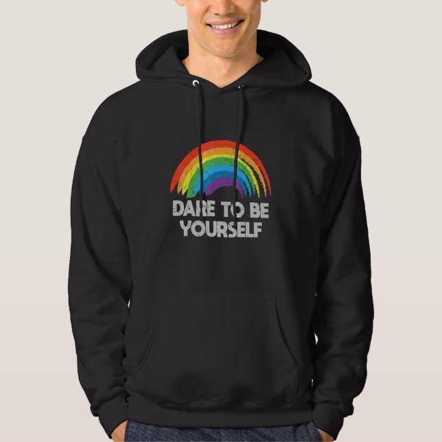 Sudadera Dare To Be Yourself LGBTQ Gay Rights Proud_3 (Anverso)