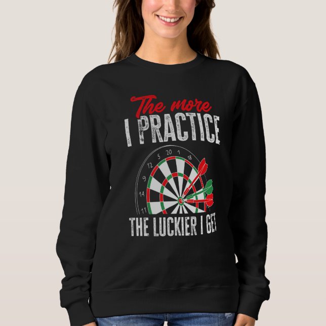 Sudadera Dart Darts Player Cuanto más practico más pobre (Anverso)