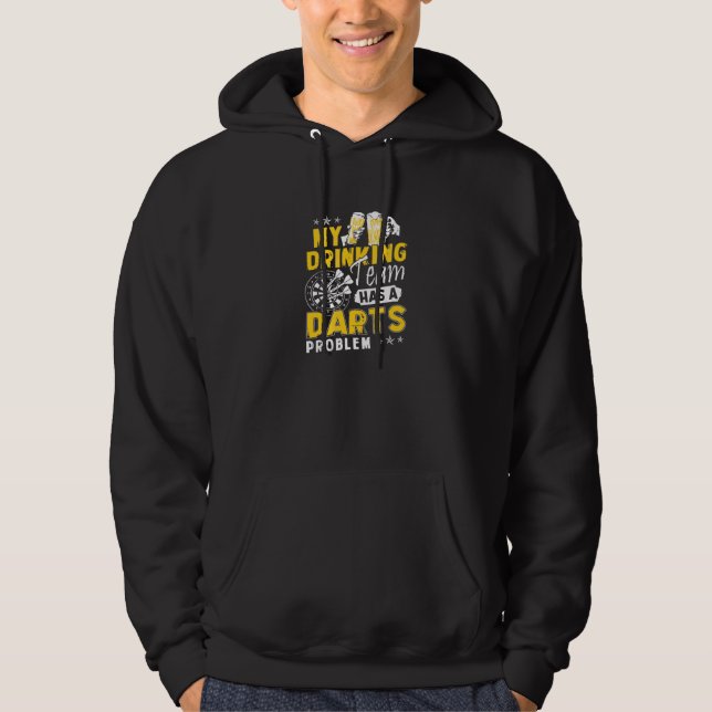 Sudadera Darts Mi Equipo De Bebidas Tiene Un Problema De Da (Anverso)