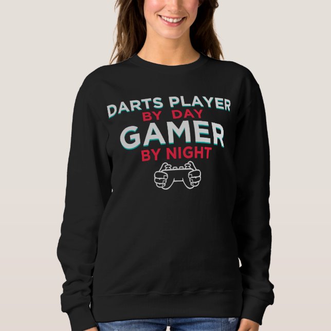 Sudadera Darts Player By Day Gamer By Night  Dart Board Hum (Anverso)