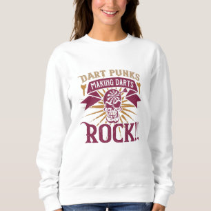 Sudadera Darts - Punks Dart que hacen rocas a los dardos!