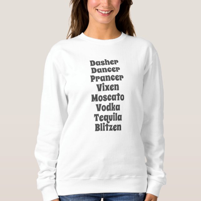 Sudadera Dasher Dancer Prancer Vixen Moscato Vodka Tequila (Anverso)
