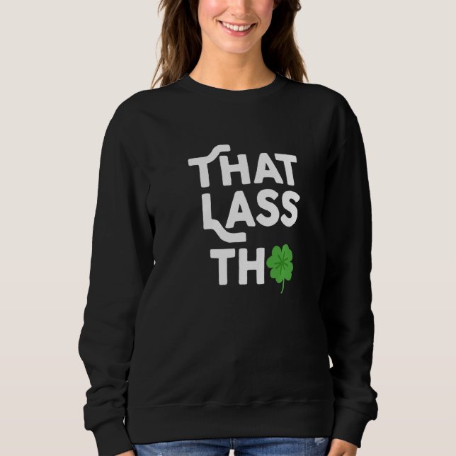 Sudadera Dat Lass Tho St Patrick's Day Shamrock Costume C (Anverso)