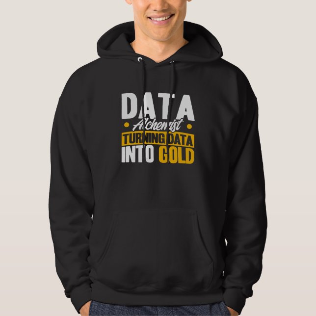 Sudadera Data Analyst Data Alchemist Data Into Gold Data Sc (Anverso)