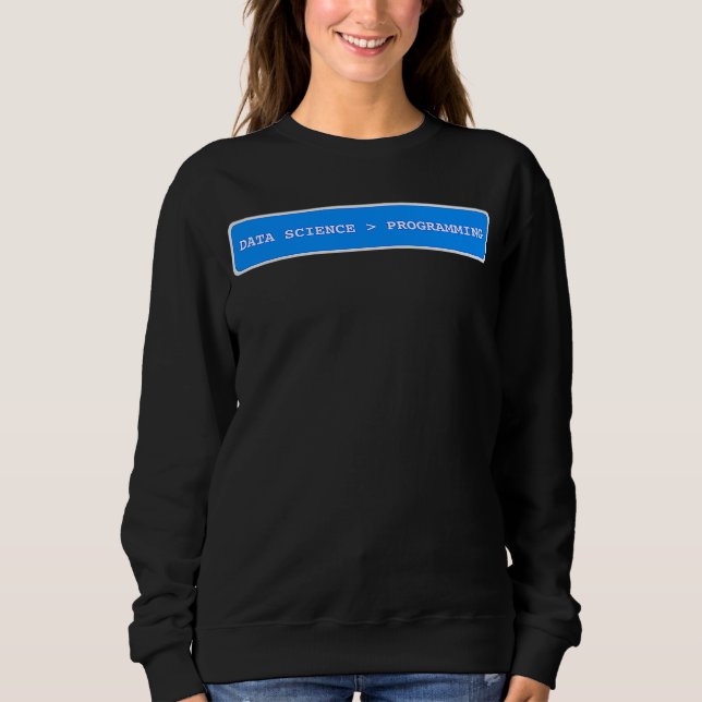 Sudadera Data Science es Mejor Que La Programación  Data Sc (Anverso)