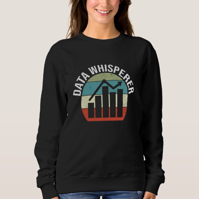 Sudadera Data Whisperer Data Scientist Funny Data Analyst (Anverso)