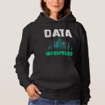 Sudadera Data Whisperer Funny Science Analyst Software Engi<br><div class="desc">Data Whisperer Funny Science Analyst Software Engineer</div>