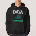 Sudadera Data Whisperer Funny Science Analyst Software Engi<br><div class="desc">Data Whisperer Funny Science Analyst Software Engineer</div>