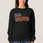 Sudadera Data Whisperer Vintage Data Science Científico de<br><div class="desc">Data Whisperer Vintage Data Science Datos Científicos Nerd</div>