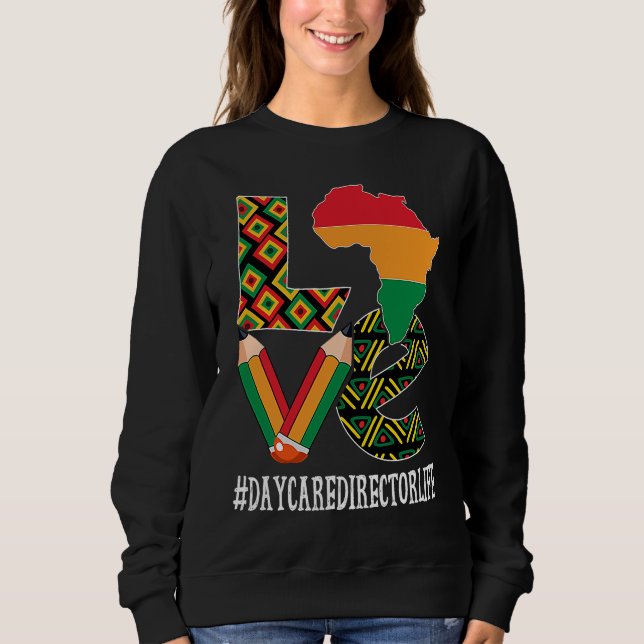 Sudadera Daycare Director Love African American Black Histo (Anverso)