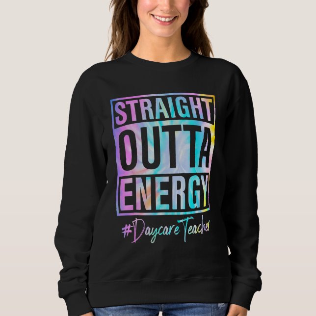 Sudadera Daycare Teacher Straight Outta Energy Daycare Teac (Anverso)