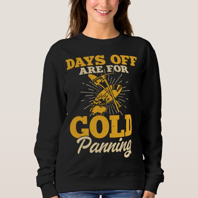 Sudadera Days Off Are For Gold Panning 1 (Anverso)