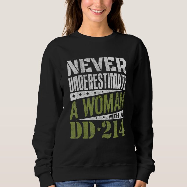 Sudadera Dd-214 Nunca Subestima A Una Mujer Con Dd214 Vete (Anverso)