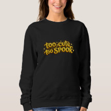 Sudadera de Halloween demasiado linda demasiado es